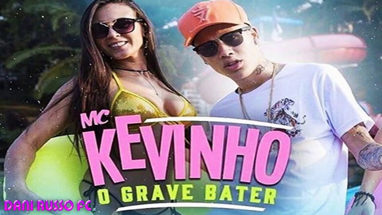 O Grave Bater - Mc Kevinho | Letras De Músicas | - Vídeo Dailymotion