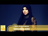 Noraniza Idris- Soal Susah Biasa