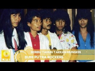 Bumi Putra Rockers- Seribu Tahun Takkan Mungkin