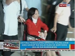 BP: Dating Pangulong Arroyo, hiling daw ang ganap na kalayaan sa kanyang ika-68 na kaarawan