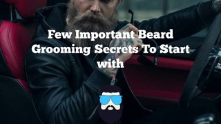 Beard Grooming Secrets 2 Start With
