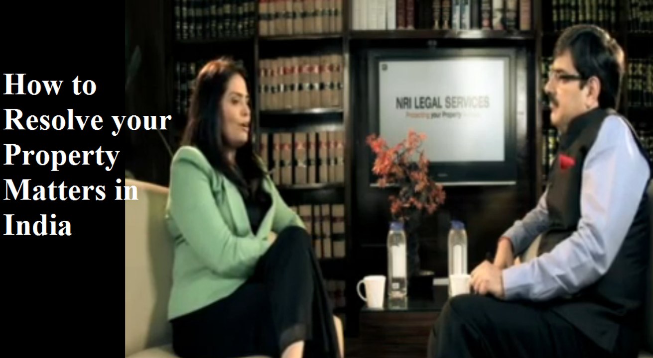 Free legal advice to NRIs - Video on all about Indian Property