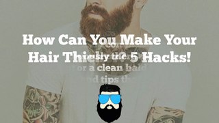 Guide To Make Your Hair Thicker