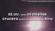 EEUU lanzó 59 misiles crucero contra un aeródromo en Siria