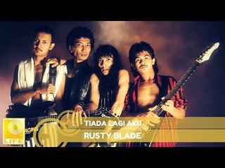 Rusty Blade - Tiada Lagi Aku