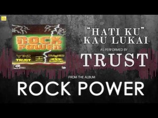 Trust- Hatiku Kau Lukai