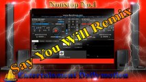 [ Remix Music ] Say You Will remix 2017 - Best Remix DJ Music - Nhạc Remix hay nhất [ Entertainment ]