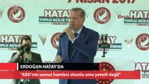 Erdoğan: “ABD’nin somut hamlesi olumlu ama yeterli değil”