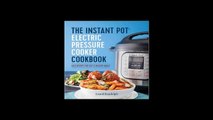 The Instant Pot® Electric Pressure Cooker Cookbook: Easy Recipes for Fast & Healthy Meals by Laurel