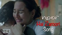 Noor | Hai Zaroori song | Will surely leave you in TEARS