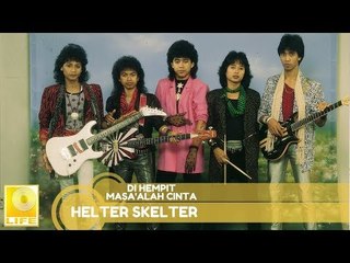Helter Skelter - Di Hempit Masa'alah Cinta