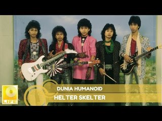 Helter Skelter - Dunia Humanoid