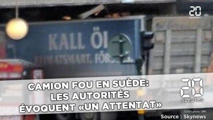 Camion fou en Suède: Les autorités évoquent « un attentat »