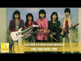 Helter Skelter - Antara Syurga Dan Neraka