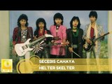 Helter Skelter -  Secebis Cahaya