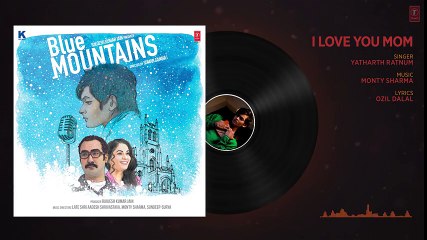 I Love You Mom Full Audio Song _  Yatharth Ratnum _ Monty Sharma _ Ozil Dalal