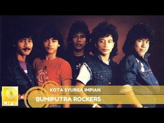 Bumiputra Rockers -  Kota Syurga Impian