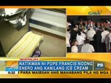 Heavenly! Ice cream enjoyed by Pope Francis | Unang Hirit