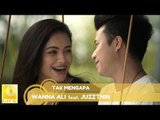 Wanna Ali Feat Juzzthin - Tak Mengapa (Official Music Video)