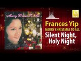Frances Yip - Silent Night, Holy Night (Original Music Audio)