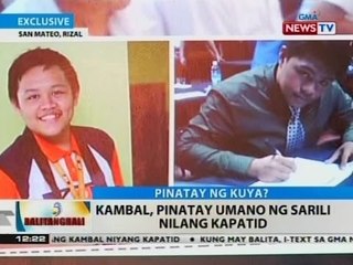 BT: Kambal, pinatay umano ng sarili nilang kapatid