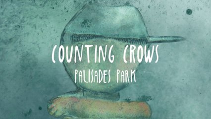 Counting Crows - Palisades Park (Lyric Video)