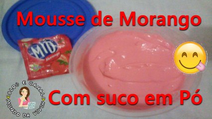 Mousse de Morango com Suco em Pó