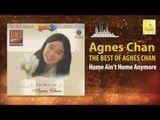 Agnes Chan - Home Ain't Home Anymore (Original Music Audio)