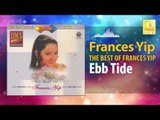 Frances Yip - Ebb Tide (Original Music Audio)