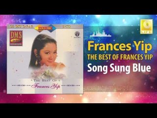 Frances Yip - Song Sung Blue (Original Music Audio)