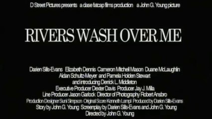 RIVERS WASH OVER ME (2009) Trailer VO - HD