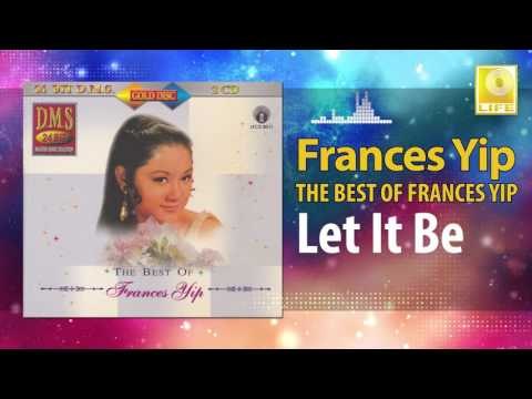 Frances Yip - Let It Be (Original Music Audio)