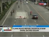 BT: Ilang road repair, naantala raw dahil sa pag-uulan