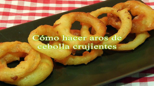 Cómo hacer aros de cebolla crujientes Receta fácil
