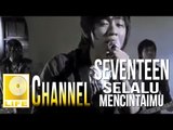 Seventeen - Untuk Mencintaimu (OFFICIAL VIDEO)