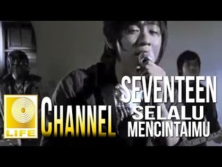 Seventeen - Untuk Mencintaimu (OFFICIAL VIDEO)