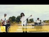 XPDC - AKU MASIH DI SINI (OFFICIAL AUDIO)