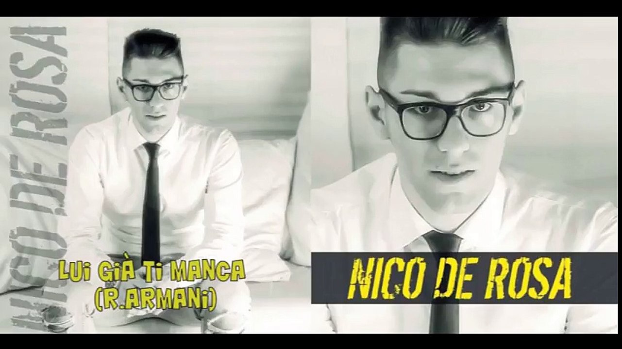 Nico De Rosa - Lui già ti manca