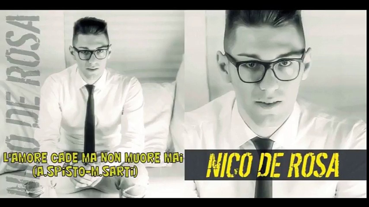 Nico De Rosa - L'amore cade ma non muore mai