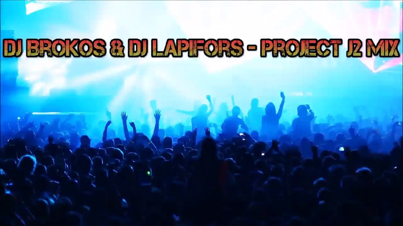 DJ Brokos & DJ Lapifors - Project J2 Mix