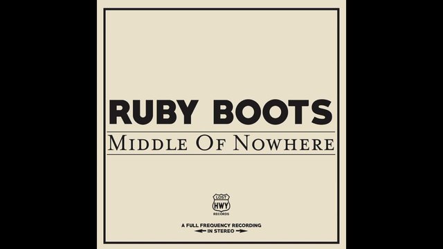 Ruby Boots - Middle Of Nowhere