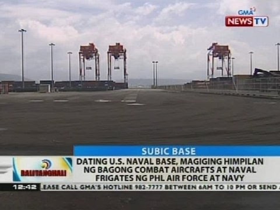 Dating U.S. naval base, magiging himpilan ng bagong combat aircrafts at naval frigates