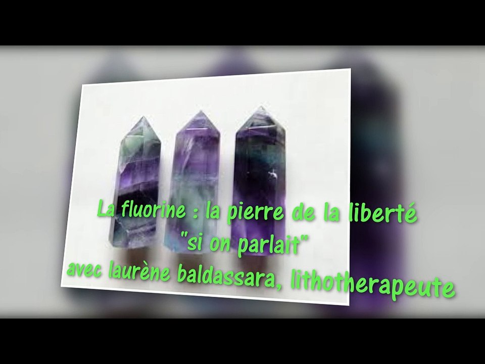 la fluorine : la pierre de la liberte - avec laurene baldassara