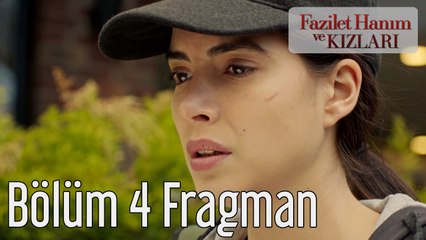 Fazilet Hanım ve Kızları 4. Bölüm Fragman