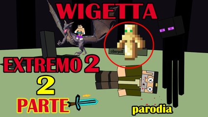 Parodia Wigetta Extremo 2 PARTE2 vegetta777 y willyrex (Animacion Minecraft)