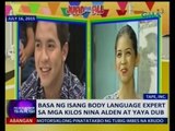 Kilig ng #AlDub, totoo ba ayon sa body language expert? (Part 2 of 2)