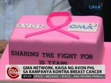 24Oras: GMA Network, kaisa ng Avon Phl sa kampanya kontra breast cancer