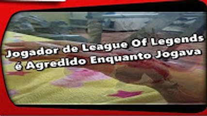 Garoto Espancado Pela Mãe Enquanto Joga League Of Legends