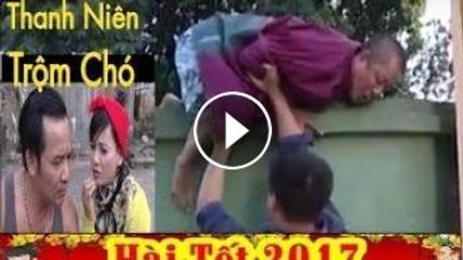 Phim Hài  - Thanh Niên Trộm Chó - Phim Hài Mới Hay Nhất