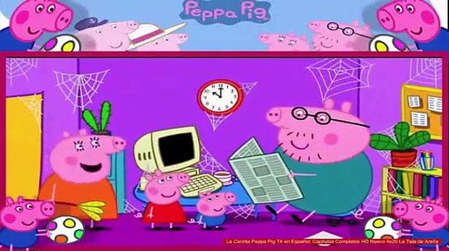 La Cerdita Peppa Pig T4 en Español, Capitulos Completos HD Nuevo 4x20 La Tela de Araña